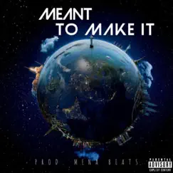 Meant to Make It by Mak11 album reviews, ratings, credits