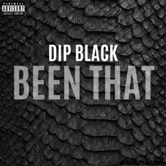 Been That - Single by Dip Black album reviews, ratings, credits