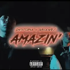 Amazin' - Single by Allelujah Dystopia & Groovec album reviews, ratings, credits