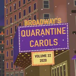 Broadway's Quarantine Carols, Vol. 22 by Various Artists album reviews, ratings, credits