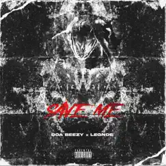 Save Me (feat. Doa Beezy) - Single by Legnd E album reviews, ratings, credits
