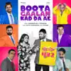 Boota Gaalan Kad Da Ae (From "Chal Mera Putt 2") [feat. Dr. Zeus] - Single album lyrics, reviews, download