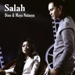 Salah - Single by Dino & Maya Natasya album reviews, ratings, credits