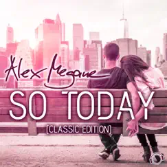 So Today (Alex Megane Mix) Song Lyrics
