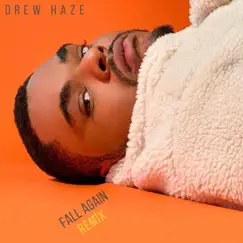 Fall Again (Remix) - Single by Drew Haze album reviews, ratings, credits
