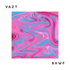 Bhwf - Single by Vazt album reviews, ratings, credits