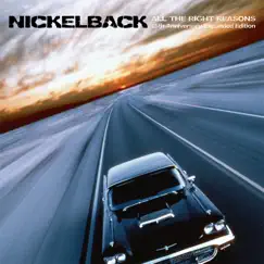 All The Right Reasons (15th Anniversary Expanded Edition) by Nickelback album reviews, ratings, credits