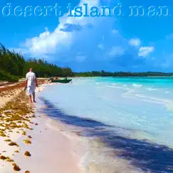 Desert Island Man (feat. J & Trephena) Song Lyrics