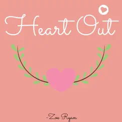 Heart Out - Single by Zoe Ryan album reviews, ratings, credits