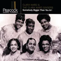 Somebody Bigger Than You & I by Clara Ward album reviews, ratings, credits