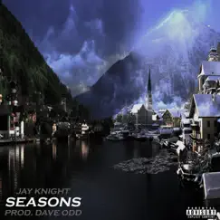 Seasons - Single by Jay Knight album reviews, ratings, credits