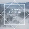 Ghost Town (feat. Slick) - Single album lyrics, reviews, download