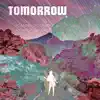 Tomorrow album lyrics, reviews, download