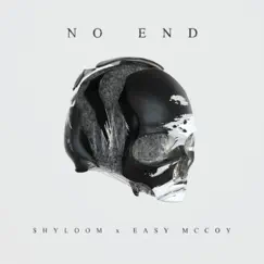 No End - Single by Shyloom & Easy McCoy album reviews, ratings, credits