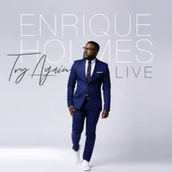 Try Again (Live) by Enrique Holmes album reviews, ratings, credits