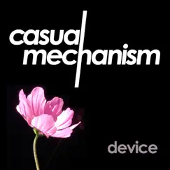 Device - Single by Casual Mechanism album reviews, ratings, credits
