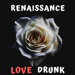 Love Drunk - Single by Renaissance album reviews, ratings, credits