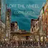 Off the Wheel - Single album lyrics, reviews, download