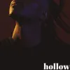Hollow - Single album lyrics, reviews, download