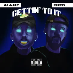 Gettin' to It (feat. Enzo) Song Lyrics