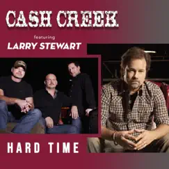 Hard Time (feat. Larry Stewart) - Single by Cash Creek album reviews, ratings, credits