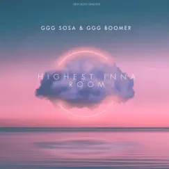Highest In the Room (feat. GGG Boomer) Song Lyrics