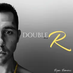 Double R, Pt. 2 - EP by Ryan Ramirez album reviews, ratings, credits