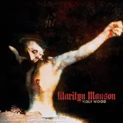 Holy Wood (In the Shadow of the Valley of Death) by Marilyn Manson album reviews, ratings, credits