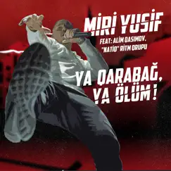 Ya Qarabağ, Ya Olüm! (feat. 
