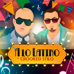 A Lo Latino - Single by Crooked Stilo album reviews, ratings, credits