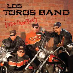 Indetenibles by Los Toros Band album reviews, ratings, credits