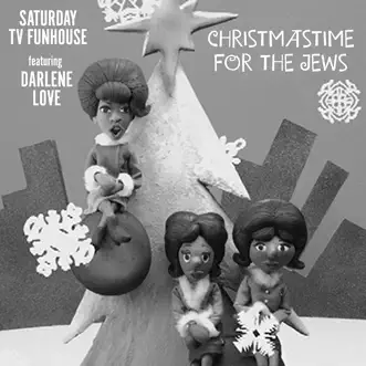 Christmastime For the Jews (Saturday Night Live / SNL) [feat. Darlene Love] by TV Funhouse song lyrics, reviews, ratings, credits