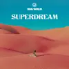 Superdream album lyrics, reviews, download