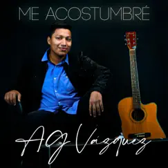 Me acostumbré - Single by AG Vázquez album reviews, ratings, credits