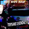 Big Boy Rap (feat. Kendal YB) - Single album lyrics, reviews, download
