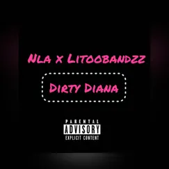 Dirty Diana (feat. Litoobandzz) - Single by NLA album reviews, ratings, credits