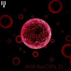 Nucleus - Single by ASHWORLD album reviews, ratings, credits