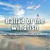 Ballad of the Windfish (From "the Legend of Zelda: Link's Awakening") [feat. Legendav, ToxicxEternity & AyeeKyro] - Single album lyrics, reviews, download