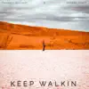 Keep Walkin - Single album lyrics, reviews, download