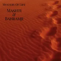 Mystery of Life - Single by Mashti & Bahramji album reviews, ratings, credits