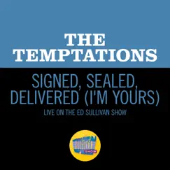 Signed, Sealed, Delivered (I'm Yours) [Live On The Ed Sullivan Show, January 31, 1971] - Single by The Temptations album reviews, ratings, credits