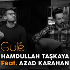 Gulê (feat. Azad Karahan) Song Lyrics
