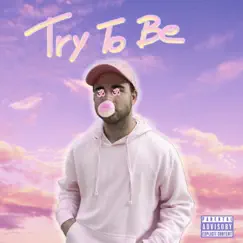 Try to Be - Single by B Karma album reviews, ratings, credits