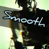 Smooth - Single album lyrics, reviews, download