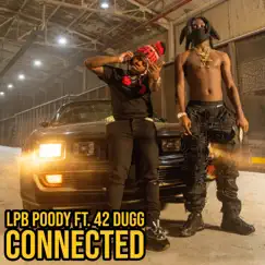 Connected (feat. 42 Dugg) - Single by LPB Poody album reviews, ratings, credits