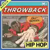 Throwback Hip Hop album lyrics, reviews, download