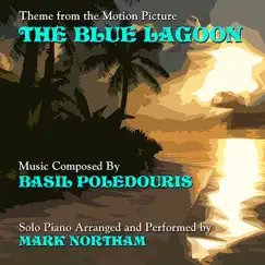The Blue Lagoon (Theme from the Motion Picture) - Single by Mark Northam & Basil Poledouris album reviews, ratings, credits