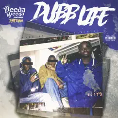 Dubb Life (feat. JUST BANG) - Single by Beeda Weeda album reviews, ratings, credits