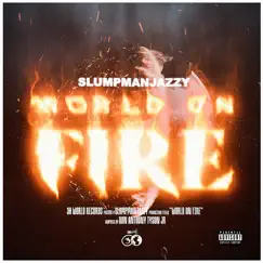 World on Fire - EP by Slumpmanjazzy album reviews, ratings, credits