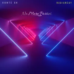 No More Parties - Single by Vonte GK album reviews, ratings, credits